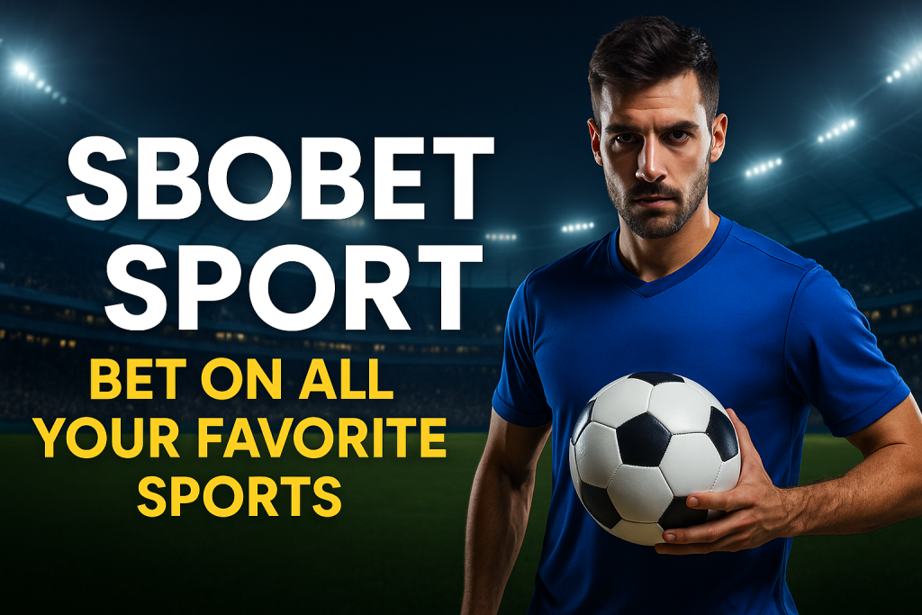 SBOBET adalah salah satu penyedia layanan taruhan olahraga online terbesar